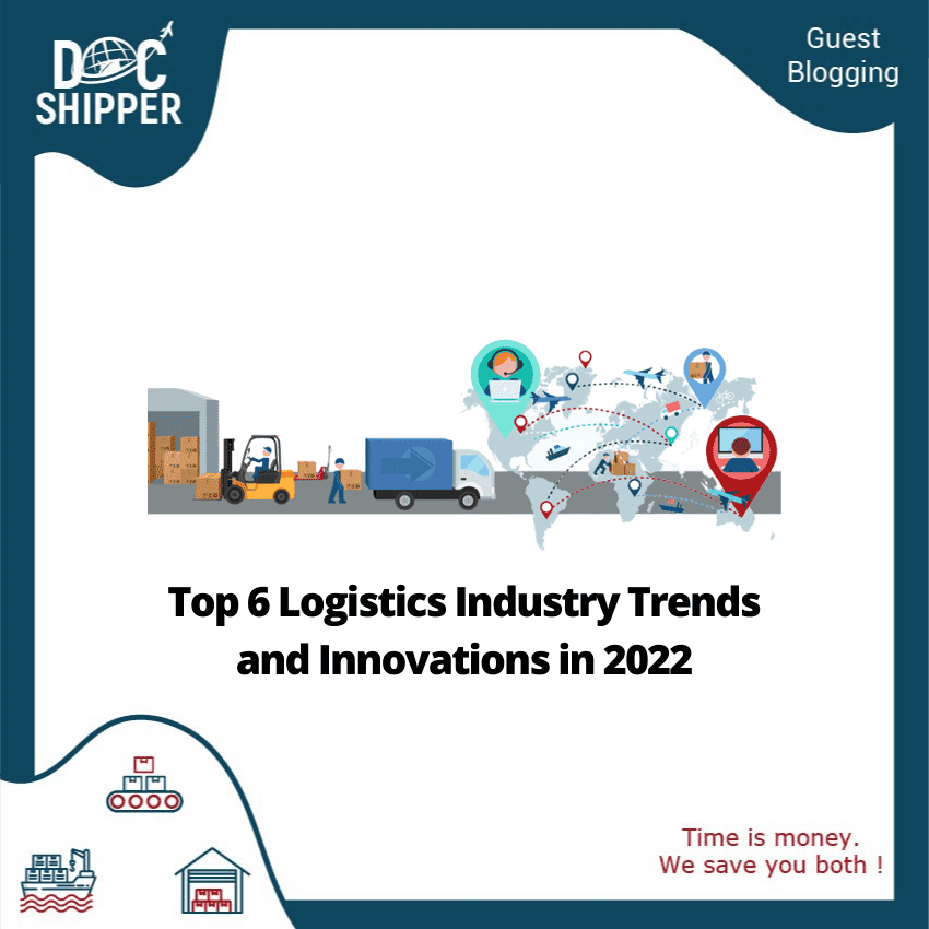 Top 6 Logistics Industry Trends and Innovations in 2022 DocShipper UK En